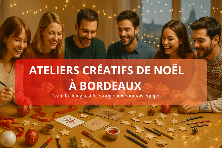 Et si votre team building de Noël à Bordeaux devenait un moment de création inoubliable ?