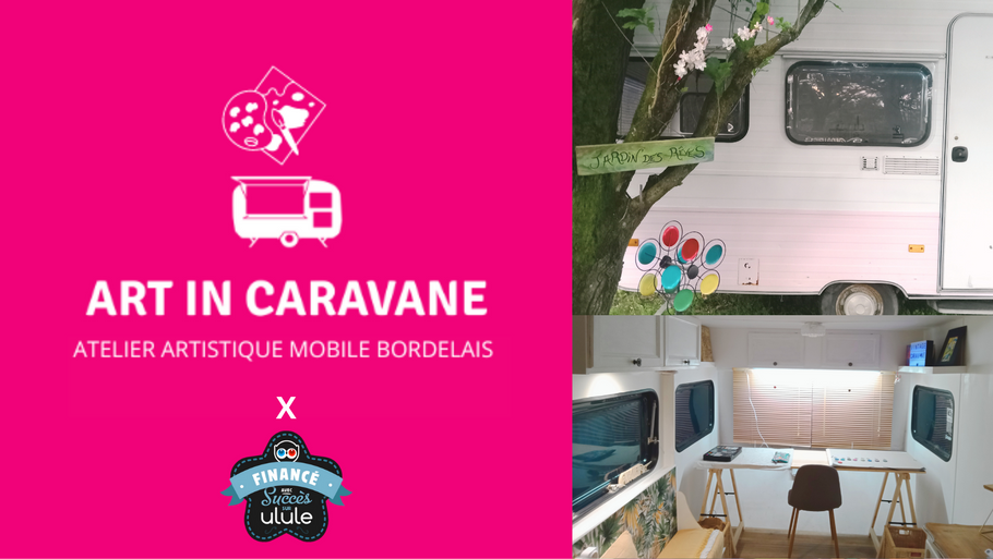Mon atelier caravane d'artiste mobile financé avec ULULE